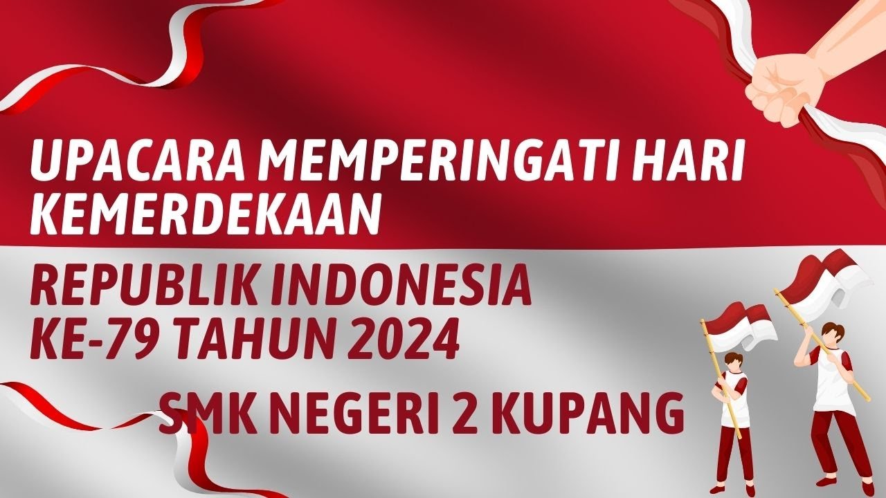 UPACARA MEMPERINGATI KEMERDEKAAN INDONESIA KE 79 DI SMKN 2 KUPANG | 17-08-2024