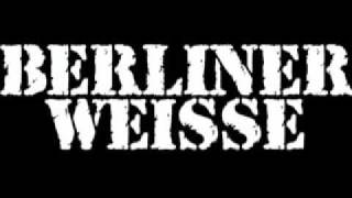 Video thumbnail of "Berliner Weisse - Terrorist"