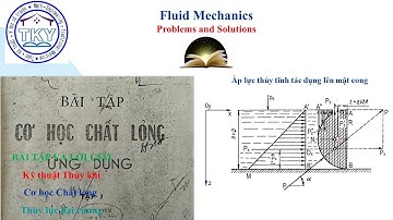 Áp lực thủy tĩnh tác dụng lên mặt cong 2#Bài tập#Kỹ thuật Thủy khí#Cơ học chất lỏng#Thủy lực Đại cươ