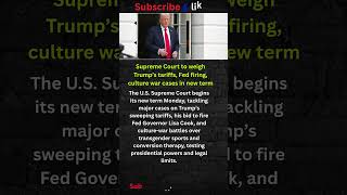 Supreme Court to Weigh Trump Tariffs, Fed Firing and Culture War Cases in New Term#shorts #USA #NEWS