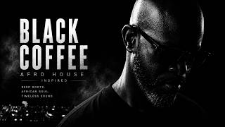 🔥Hypnotic African House Mix 2026: Deep Melodic Tribal Groove Set | Black Coffee Master Mix Inspired