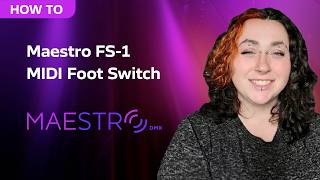 Tutorial - Maestro FS-1 MIDI Foot Switch