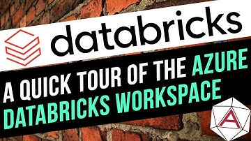 A Quick Tour of the Azure Databricks Workspace