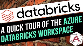 A Quick Tour of the Azure Databricks Workspace A Tour Around Databricks Workspace