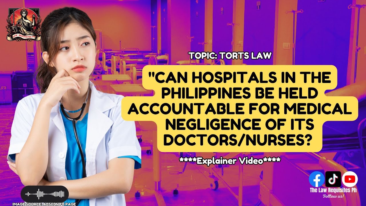 Hospital Accountability for Medical Negligence in the Philippines: Legal Standards