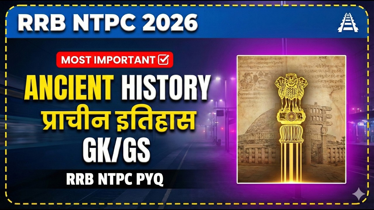 RRB NTPC 2026 Ancient History PYQ Series | GK/GS Most Asked Questions | Railway Exam PYQ