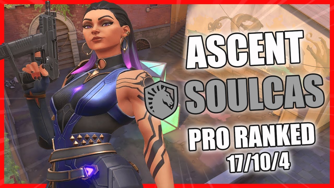 Liquid Soulcas Reyna Ascent | Valorant Pro Vod Ranked Gameplay - YouTube