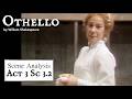 Othello Close Reading: Act 3 Scene 3B PART 1