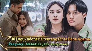 10 Lagu Indonesia tentang Cinta Beda Agama, Penyanyi Mahalini Jadi Kenyataan