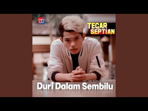 Duri Dalam Sembilu - Tegar Septian