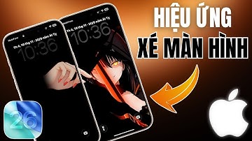 Hiệu Ứng “Xé Màn Hình” Trên iOS 26 - Hình Nền Động Thú Vị