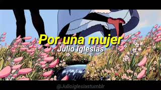 Por Una Mujer ✨ [𝙇𝙚𝙩𝙧𝙖𝙨] - Julio Iglesias