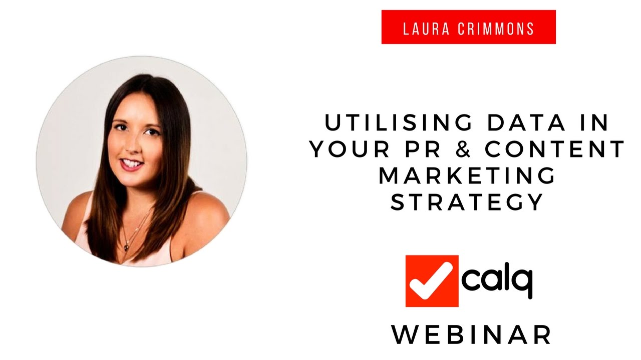 Utilising Data in Your PR and Content Marketing Strategy - Webinar with Laura Crimmons