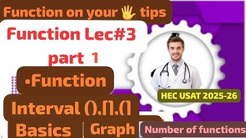 Function lec# 3 part# 1| graph| internal (),[],(]| number of functions| basics| HEC USAT 2025-26|