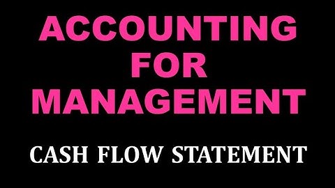 ACCOUNTING FOR MANAGEMENT | CASH FLOW STATEMENT | REPEATED | BCOM | CALICUT UNIVERSITY | FIFTH SEM