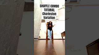 SHUFFLE COMBO TUTORIAL I CHARLESTON VARIATION I PRAGSWAG #shuffletutorial #tutorial #shufflecombo