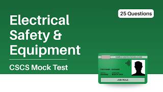 CSCS Mock Test 2026 | Module 9: Electrical Safety | 25 Questions