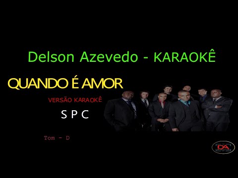 SPC - QUANDO É AMOR - KARAOKE