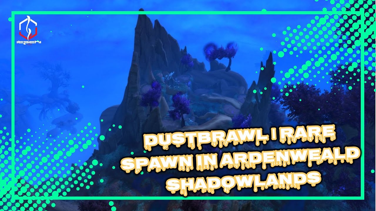 DUSTBRAWL RARE SPAWN IN ARDENWEALD SHADOWLANDS WORLD OF WARCRAFT 🎮🎮