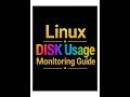 Linux Disk Usage Monitoring Guide