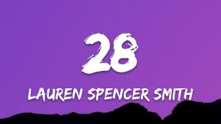 Video thumbnail of "Lauren Spencer Smith - 28 (Lyrics)"
