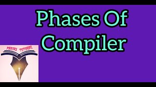 Introduction to Compiler Design | Phases of the Compiler  Part 2 (C2)