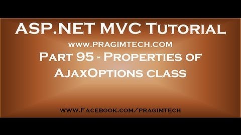 Part 95   OnBegin, OnComplete, OnSuccess and OnFailure properties of AjaxOptions class