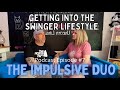 Getting into the swinger lifestyle podcastepisode 7