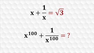 Can you solve this Nice Algebra Problem | Math Olympiad x^100 + 1/x^100