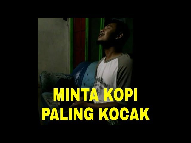 MINTA KOPI PALING GOKIL, GAK NONTON NYESEL class=