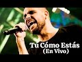 Q' Lokura - Tu Como Estás (En Vivo)