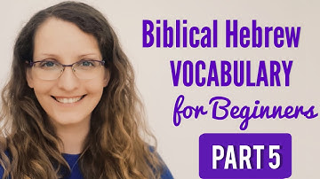 Biblical Hebrew Vocabulary for Beginners | PART 5 /30