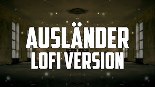 Rammstein: Ausländer | LoFi Version