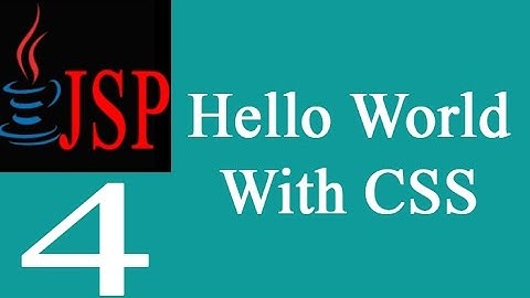 Java Sever Pages (JSP) 4: Hello World With CSS in JSP