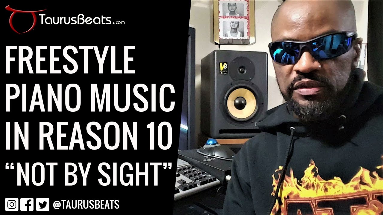 Making Piano Freestyle Life Story Music in Reason 10 | Not By Sight