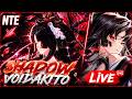 LIVE NOW: SHADOWVOIDAKITO’S NTE MADNESS!