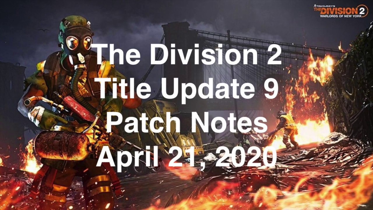 The Division 2 - Title Update & Patch Notes!! April 21, 2020 - YouTube