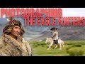 Photographing the Eagle Hunters in Mongolia