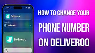 How To Change Your Phone Number On Deliveroo: Easy Guide!