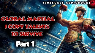 Details Global Martial Era: I Copy Talents to Survive Part 1 Guide