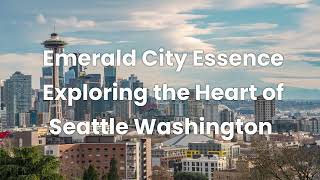 Emerald City Essence: Exploring the Heart of Seattle, Washington #top10 #travel #travelvlog #viral