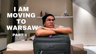 Moving to Warsaw ( A new beginning ) pt 1.