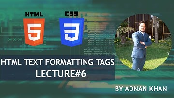 HTML Text Formatting Tags, Lec-6 |HTML tutorial for beginners in Urdu/Hindi|