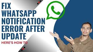Fix WhatsApp Notification Error After Update | WhatsApp Notifications Delayed or Missing - 2026 screenshot 3