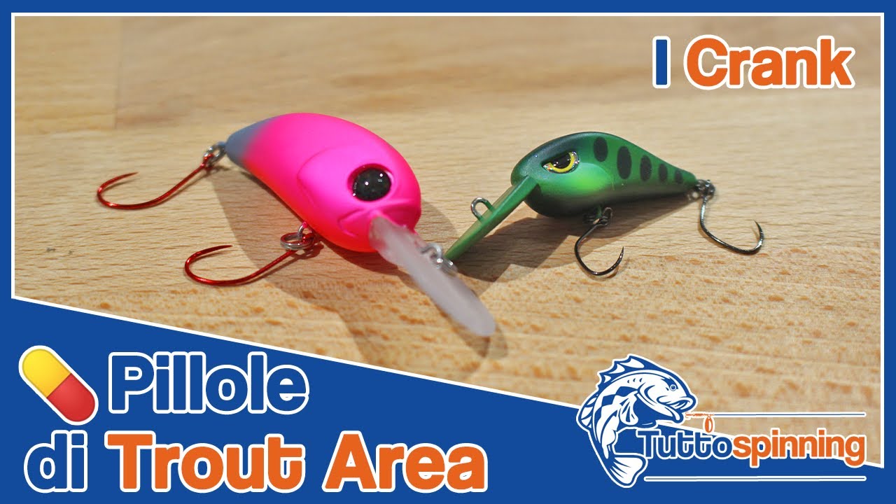I CRANK DA TROUT AREA 💊 Pillole di Trout Area