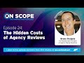 The Hidden Costs of Agency Reviews with Bruno Gralpois