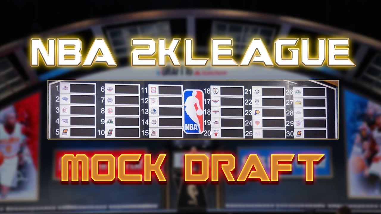FIRST OFFICIAL NBA 2K LEAGUE MOCK DRAFT YouTube