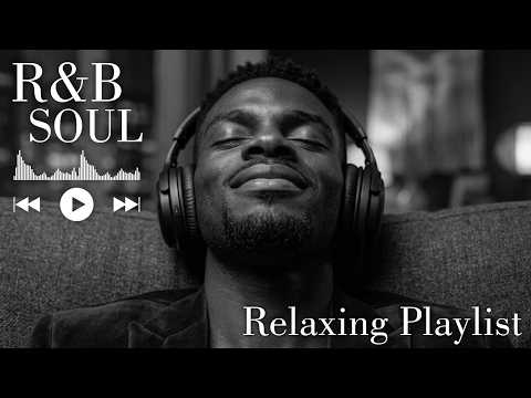 【R&B Soul】Relaxing Chill Playlist – Soulful Vocals & Deep Grooves