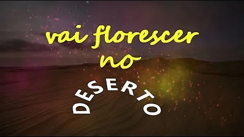 Vai Florescer - LyricVdeo - Deborah Sylvia