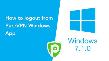 How to logout from PureVPN Windows App (Version 7.1.0)